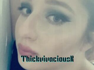ThickvivaciousK