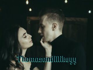 ThomasandMikeyy