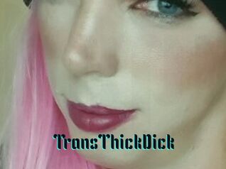 TransThickDick
