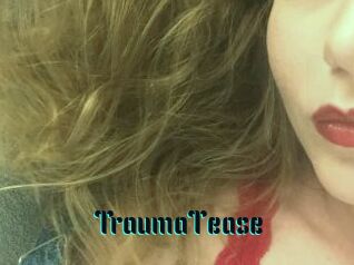 TraumaTease