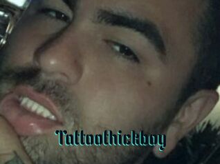 Tattoothickboy