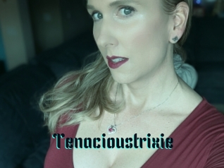 Tenacioustrixie