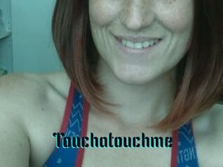 Touchatouchme