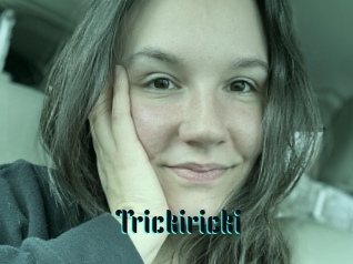 Trickiricki