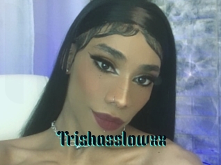 Trishasslowxx