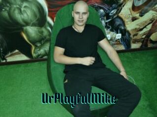 UrPlayfulMike