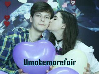 Umakemorefair