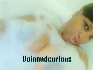 Vainandcurious