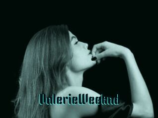 ValerieWeeknd