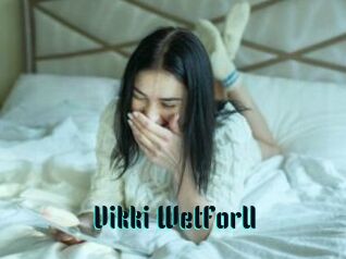 Vikki_WetForU