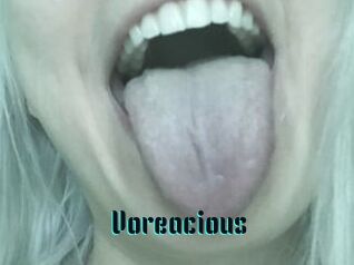 Voreacious