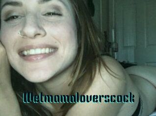 Wetmamaloverscock