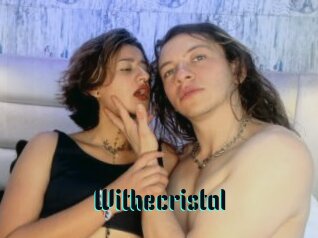 Withecristal