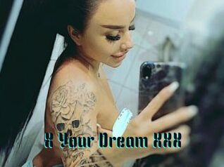 X_Your_Dream_XXX