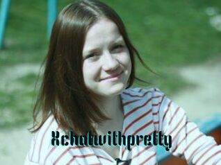 Xchatwithpretty