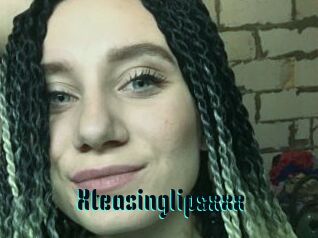 Xteasinglipsxxx