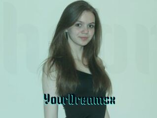 YourDreamsx