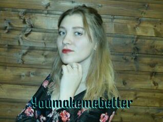 Youmakemebetter